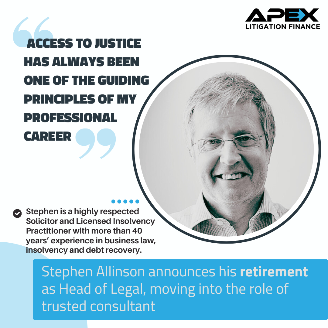 Stephen Allinson retirement announcement from Apex Litigation Finance, with portrait and quote about access to justice.